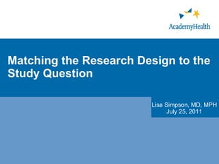 Matching the Research Design to the Study Question | PPT