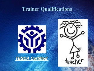 Trainer Qualifications
 