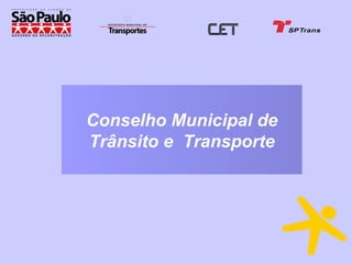 Conselho Municipal de Trânsito e  Transporte 