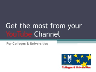 Get the most from your YouTube  Channel 