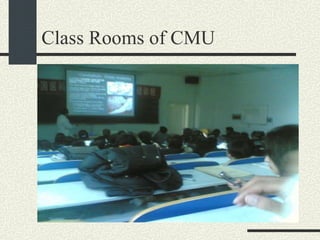 Class Rooms of CMU 