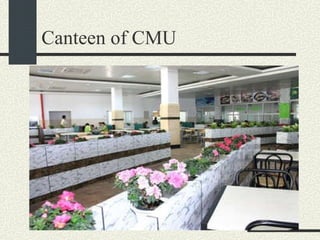 Canteen of CMU 