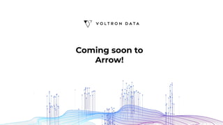 Apache Arrow: High Performance Columnar Data Framework