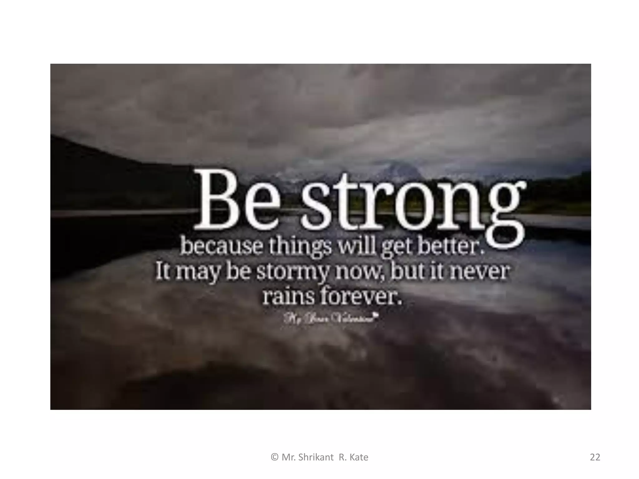 © Mr. Shrikant R. Kate 22
 