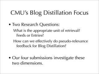 CMU TREC 2007 Blog Track