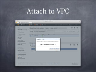 Attach to VPC
 
