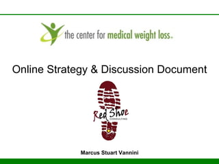 Online Strategy & Discussion Document Marcus Stuart Vannini 