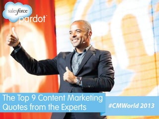 The Top 9 Content Marketing Quotes from #CMWorld 2013