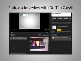 Podcast: Interview with Dr. Tim Cavell




                                         5
 