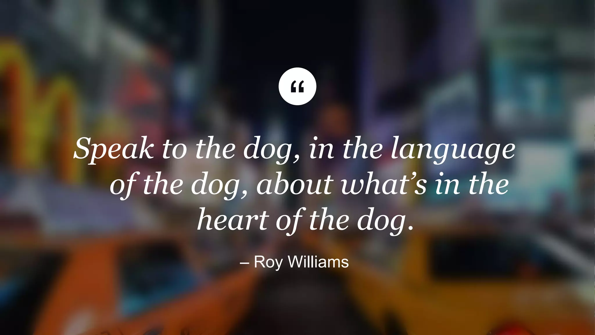 #CMworld @LinkedInMktg
Speak to the dog, in the language
of the dog, about what’s in the
heart of the dog.
– Roy Williams
 