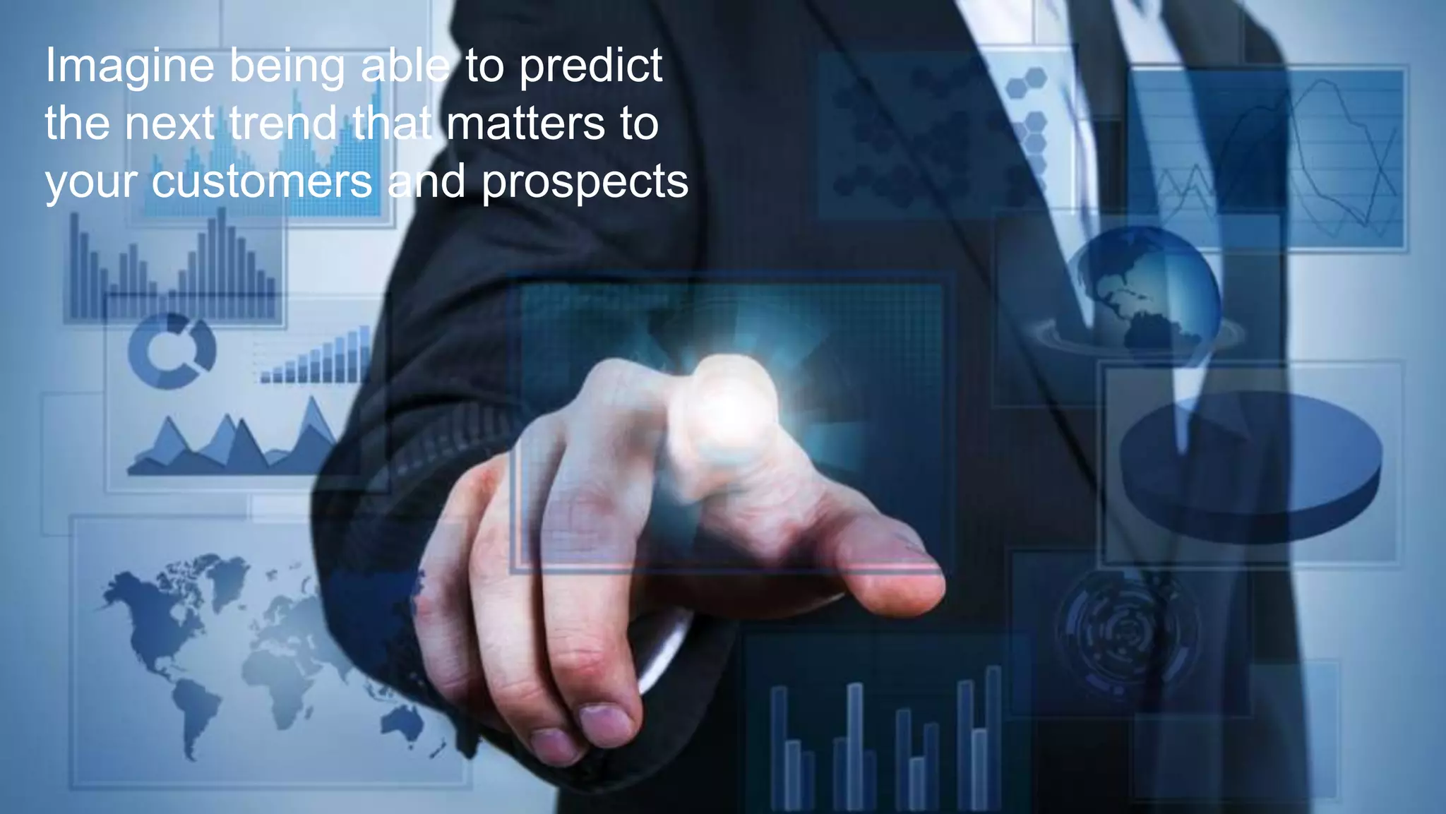 #CMworld @LinkedInMktg
Imagine being able to predict
the next trend that matters to
your customers and prospects
 