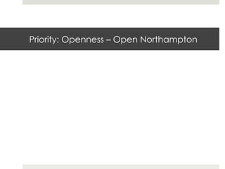 Priority: Openness – Open Northampton

 