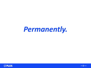 Permanently.
 