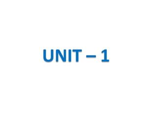 UNIT – 1
 