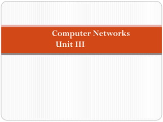 CN-unit-iii.pdf computer network presentaion | PDF