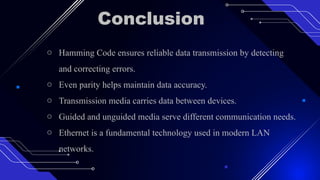 Hamming code with even parity and Transmission medium.pptx