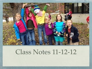 Class Notes 11-12-12
 