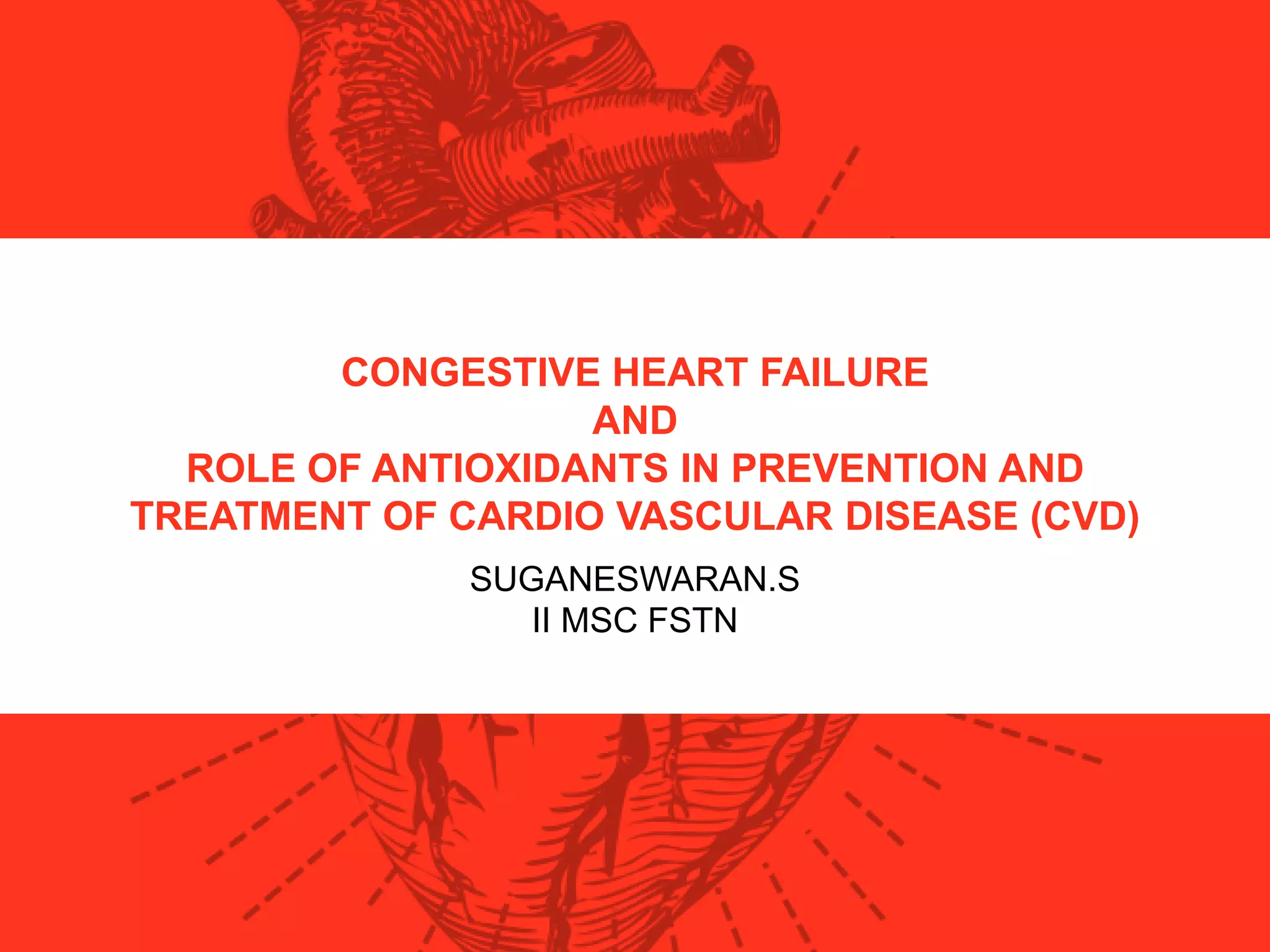 CONGESTIVE HEART FAILURE and ROLE OF ANTIOXIDANTS IN TREATMENT AND ...