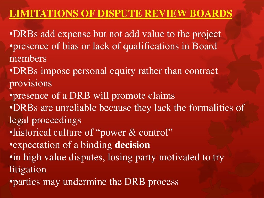DISPUTE REVIEW BOARDS REASONSNEEDMETHODSRESPONSIBILITIESPROCESFU…