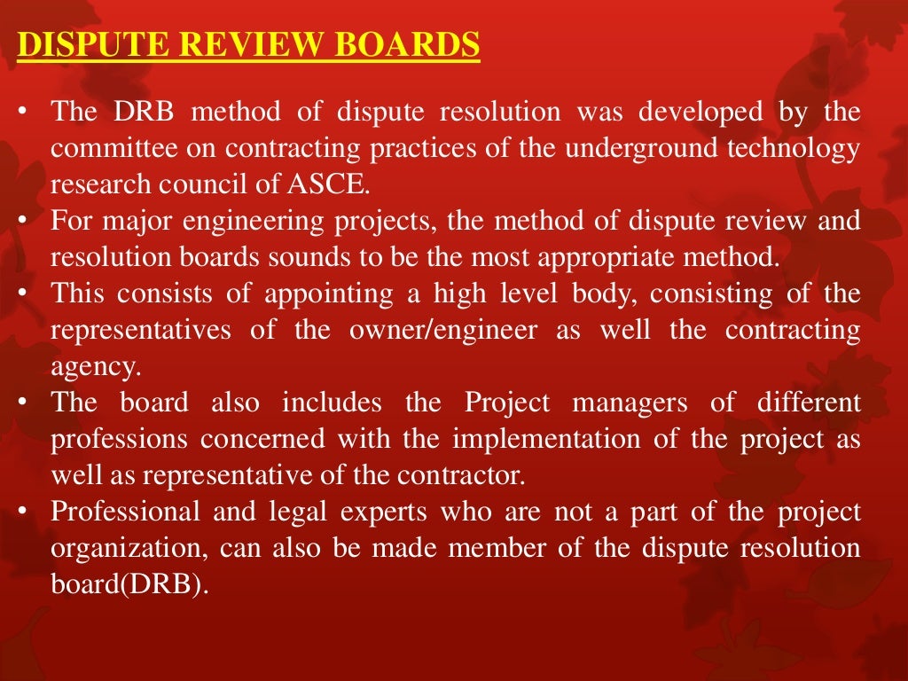 DISPUTE REVIEW BOARDS REASONSNEEDMETHODSRESPONSIBILITIESPROCESFU…