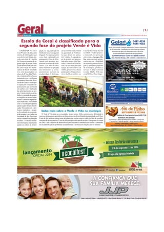 5 
SEXTA-FEIRA, 22 DE AGOSTO DE 2014 
Escola de Cocal é classificada para a 
segunda fase do projeto Verde é Vida 
Cocal do Sul - Foi com o 
tema “O cultivo de alface pelo 
sistema de fertirrigação”, que 
a escola Giovani Battain, úni-ca 
do meio rural de Cocal do 
Sul, festeja a conquista do se-gundo 
lugar do projeto Verde 
é Vida desenvolvido pela Afu-bra 
(Associação dos Fulmi-cultores 
do Brasil). O trabalho 
teve como pesquisadores os 
alunos do 2° ano, Julia Marti-nho 
e Gabriel da Silva Denoni 
juntamente com a professora 
orientadora Marivalda Wasi-elevski 
de Costa. A escola ago-ra 
segue para a segunda eta-pa 
do projeto que acontecerá 
em outubro, com a finalização 
das ações pertinentes ao pro-jeto. 
Um dos objetivos do tra-balho 
é a iniciação da pesqui-sa 
científica no ensino funda-mental. 
A primeira etapa acon-teceu 
neste mês, em Tubarão 
e das 11 escolas participantes 
apenas quatro foram classifi-cadas. 
De acordo com a pro-fessora 
orientadora a pesqui-sa 
foi realizada na proprieda-de 
do morador Luiz Goulart, na 
localidade de Rio Perso que 
utiliza o método na plantação 
de alface. “Os alunos recebe-ram 
informações importantes 
quanto ao cultivo da fertirri- 
gação, ou seja, aplicação de 
fertilizantes através da água de 
irrigação. Nossa pesquisa teve 
como base a plantação por 
gotejamento. O uso da fertir-rigação 
pelo produtor pro-porciona 
economia de fertili-zantes 
e de mão-de-obra, 
maior eficiência na aplicação 
dos fertilizantes e, conse-quentemente, 
aumento na 
produtividade. A fertirriga-ção 
possibilita total controle 
da quantidade de fertilizan-tes 
que devem ser aplica-dos”, 
explica. A segunda eta-pa 
do projeto será apresen-tada 
pelos alunos Julia Mar-tinho 
e Gabriel da Silva De-noni, 
de oito anos, para uma 
equipe de funcionários da 
Afubra, professores e alunos 
participantes. Ela acontece-rá 
no dia 28 de outubro, em 
Cocal do Sul. Neste dia será 
escolhido o melhor projeto e 
o vencedor será premiado 
com a visita a Expoagro Afu-bra, 
uma exposição agrope-cuária 
que tem a finalidade 
de mostrar o potencial da re-gião 
e apresentar propostas 
de tecnologias, produtos e 
serviços. A feira acontecerá 
nos dias 24 ,25 e 26 de mar-ço 
de 2015, em Porto Alegre. 
Saiba mais sobre o Verde é Vida no município 
O Verde é Vida atua nas comunidades rurais, onde a Afubra está presente, defendendo o 
interesse dos pequenos agricultores na fumicultura e na diversificação da propriedade rural. Hoje, 
Cocal do Sul também realiza outras atividades nas escolas como a coleta de óleo de cozinha e 
sementes de árvores nativas. Cocal do Sul participa a dois anos do projeto. O programa foi criado 
em 2002 e tem o objetivo de desenvolver ações conjuntas e contínuas com escolas e comunida-des 
na identificação de problemas socioambientais e na busca de soluções para os mesmos. 
 