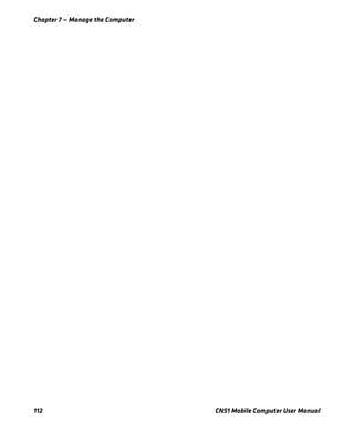 Chapter 7 — Manage the Computer
112 CN51 Mobile Computer User Manual
 