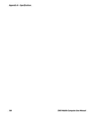 Appendix A — Specifications
138 CN51 Mobile Computer User Manual
 