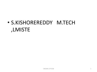 CN6304.37TO38 1
• S.KISHOREREDDY M.TECH
,LMISTE
 