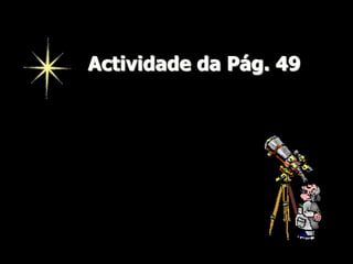 Actividade da Pág. 49

 