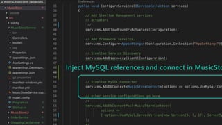Use the tools you are comfortable with
Inject MySQL references and connect in MusicSto
 