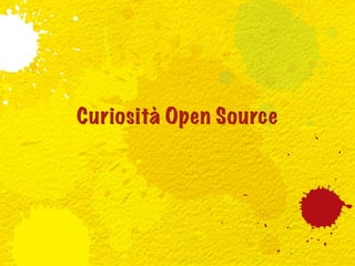 Curiosità Open Source
 