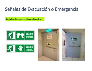 Señales de Evacuación o Emergencia
Carteles de emergencia combinados:
 