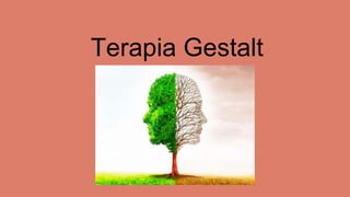 Terapia Gestalt
 