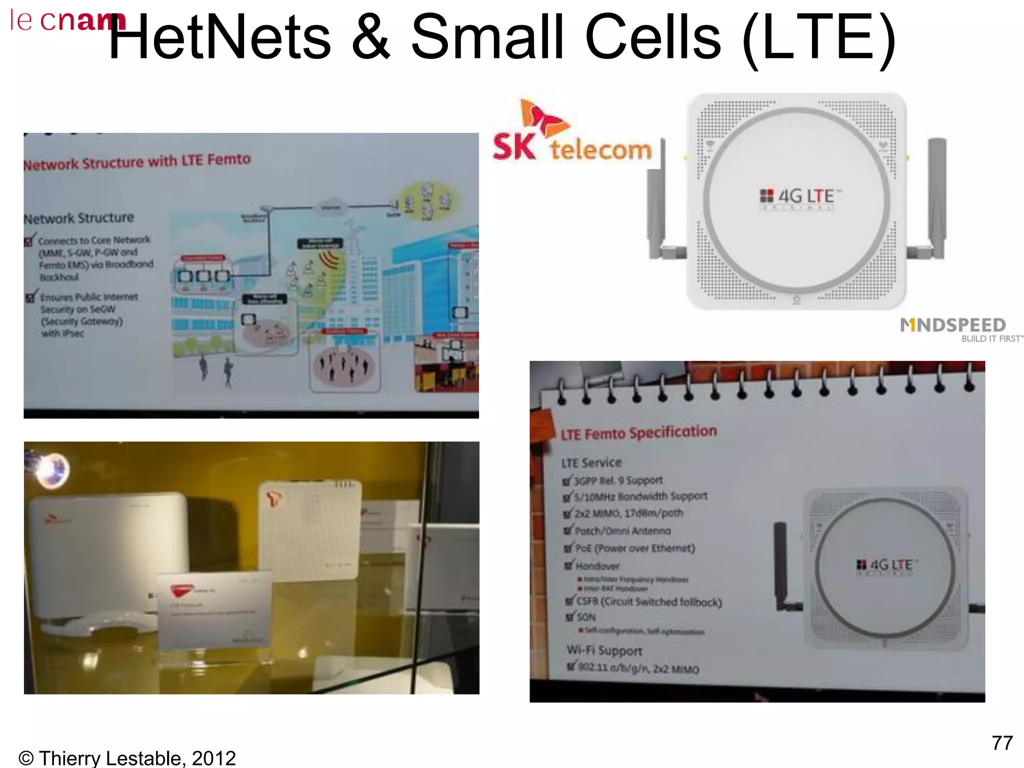 © Thierry Lestable, 2012
77
HetNets & Small Cells (LTE)
 