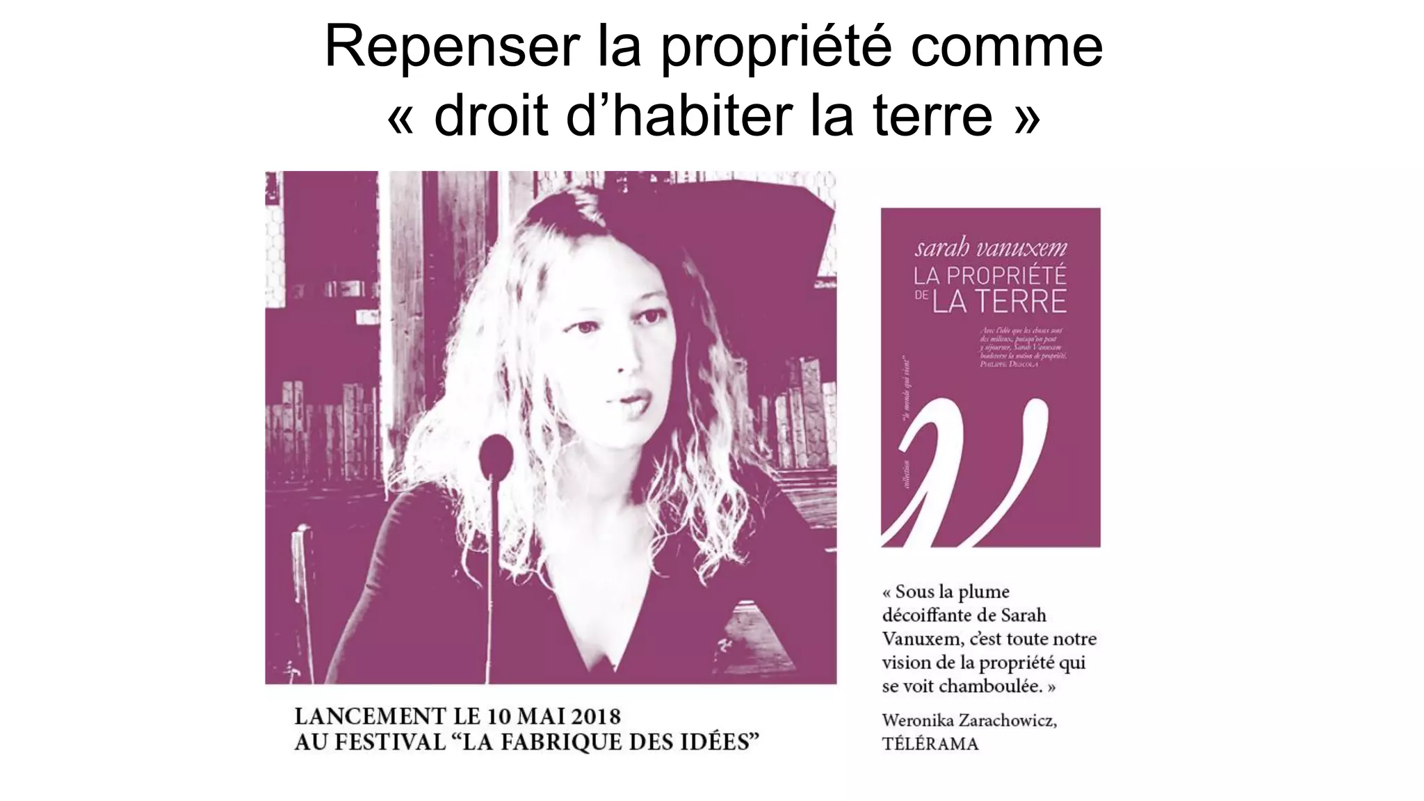 Repenser la propriété comme
« droit d’habiter la terre »
 
