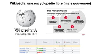 Wikipédia, une encyclopédie libre (mais gouvernée)
 