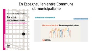 En Espagne, lien entre Communs
et municipalisme
 