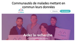 Communautés de malades mettant en
commun leurs données
 