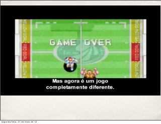 segunda-feira, 21 de maio de 12
 