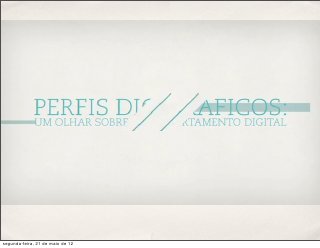 segunda-feira, 21 de maio de 12
 