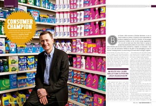 thE iNtERviEw                                                                                                                      bart becht




                          consumer
                          champion
                             As its brands defy the downturn,
                            Reckitt Benckiser steps up its global
                               expansion. Josephine Moulds
                                meets Bart Becht, the man                               art Becht, chief executive of Reckitt Benckiser, is not so




                                                                          B
                                   providing the sparkle.                               much a leader as a referee. As head of a firm responsible for
                                                                                        products ranging from Airwick to Nurofen, he encourages
                                                                                        constructive conflict in the 23,000-strong organisation.
                                                                                        “It’s my job to make sure that when there is a group of
                                                                                        people that passionately believe in a set of ideas, to let those
                                                                    ideas flourish and not have them crushed by a majority or consensus,” says
                                                                    the 51-year-old Dutchman, bathed in the glow of the packaging of some of
                                                                    Reckitt’s leading brands, in a mock shop at its head office in Slough, England.
                                                                    Becht describes the process that led to one          The strategy has paid off. Reckitt smashed
                                                                    of the company’s most successful products,        2008 forecasts and set ambitious targets for
                                                                    the Airwick Freshmatic, built on the idea of      2009; rival Procter & Gamble cut forecasts
                                                                    an industrial, automatic air freshener. In the    and Unilever scrapped targets altogether.
                                                                    early stages, most people involved did not           The structure of Reckitt Benckiser is
                                                                    believe this could be turned into a consumer      designed to encourage entrepreneurial spirit.
                                                                    product. The passionate few who did were          Rather than the endless layers of management
                                                                    not, however, duly silenced. Instead they         that tend to plague large organisations, the
                                                                    were allowed to work away until they found        company has small teams and few processes,
                                                                    something the consumer liked.                     with just two people between the marketing
                                                                                                                      director in a country and the chief executive.
                                                                                                                         Becht says: “I believe high-calibre, smaller
                                                                                                                      teams always outperform larger organisations,
                                                                       i believe high-calibre,                        because if you double the organisation you
                                                                    smaller teams outperform                          don’t get double the productivity; you lose a
                                                                                                                      substantial amount of productivity because
                                                                     larger organisations                             now you have to organise all these interrela-
                                                                                                                      tionships between people.” (He refrains from
                                                                                                                      saying that this fervently held belief springs
                                                                                                                      from his stint at Procter & Gamble before
                                                                       This approach does lead to some lively         joining Reckitt in 1988.)
                                                                    meetings. “You can imagine on Airwick                “Within that context, I see my role as to
                                                                    Freshmatic, when you have 10 people in the        provide the overall strategy and direction, to
                                                                    room, eight don’t believe in it and two do;       set clear targets and make sure that we focus
                                                                    you’re going to get kind of a rowdy discus-       on the right priorities. After that we leave a
                                                                    sion,” says Becht. “But it’s not a personal       lot of space to the individuals to fill in their
                                                                    discussion. It’s much more trying to convince     role, and to accomplish their targets in a
                                                                    each other what is the better idea, how we        way they see fit.”
                                                                    take it forward, how you change ideas, and           Reckitt employees are encouraged to move
photo: max diamond




                                                                    how you build on each other’s ideas. So it is     around the world regularly, often doing differ-
                                                                    what I would call constructive conflict, which    ent jobs in the process. The reasoning is that
                                                                    drives better ideas, rather than all sit around   they become better and more rounded man-
                                                                    the table and negotiate a consensus option.”      agers, more capable of managing an inter-

                     18 CNBC EUROPEAN BUsiNEss i march 2009
                                                 april 2009                                                                  april 2009 i CNBC EUROPEAN BUsiNEss 19
 