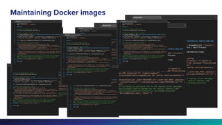 Maintaining Docker images
 