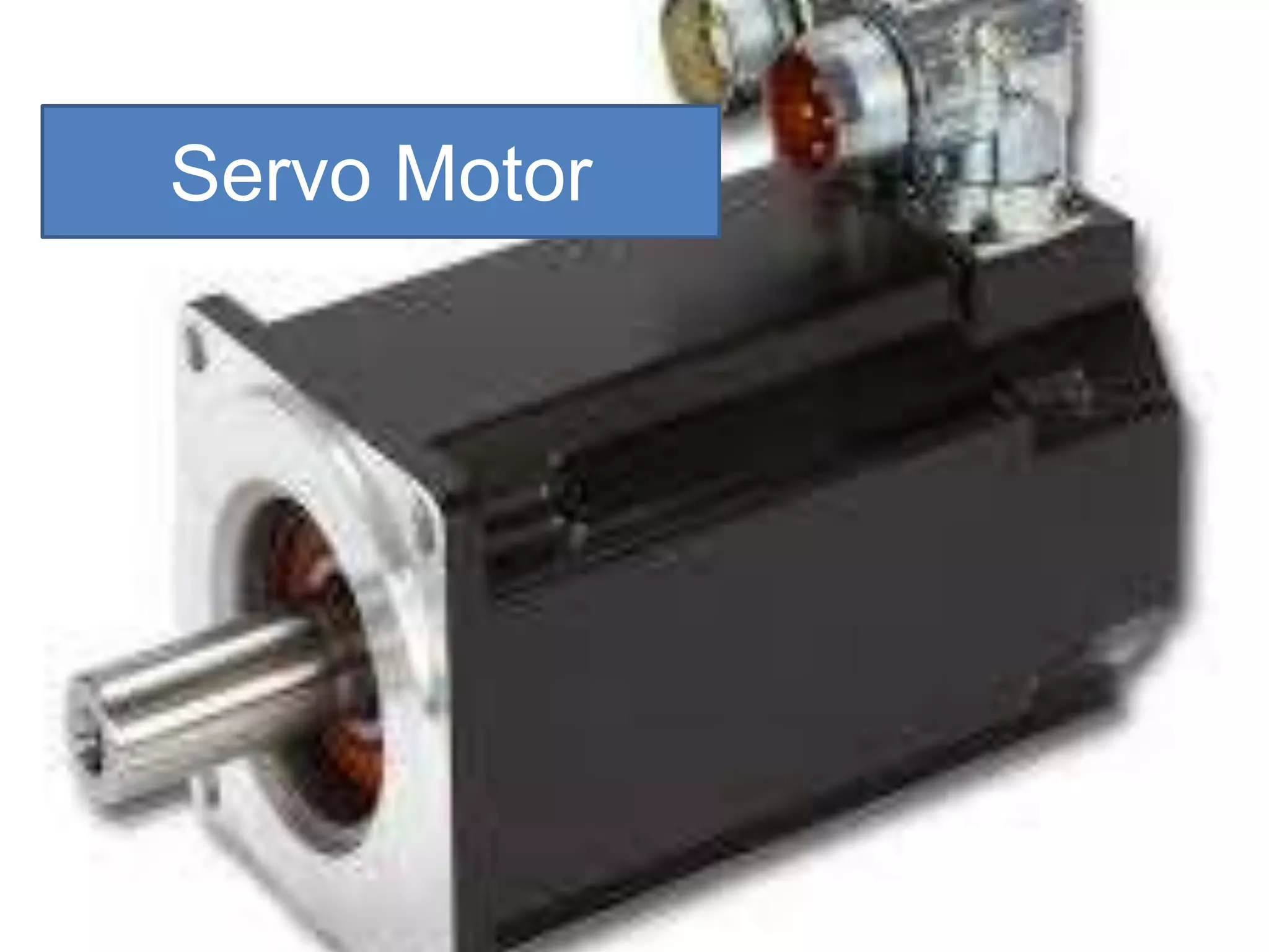Servo Motor
 