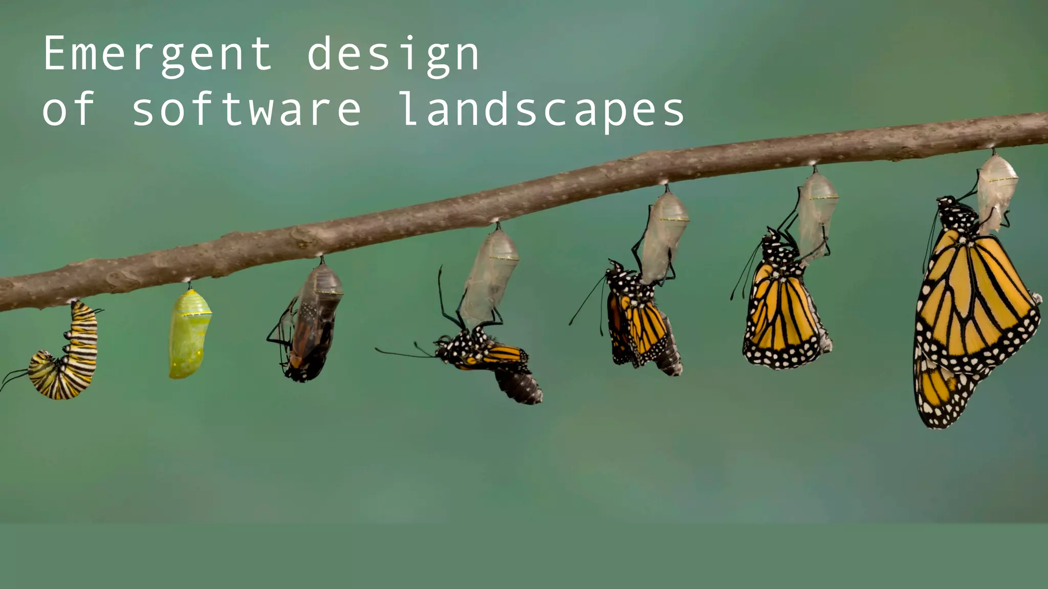 17
Emergent design
of software landscapes
 