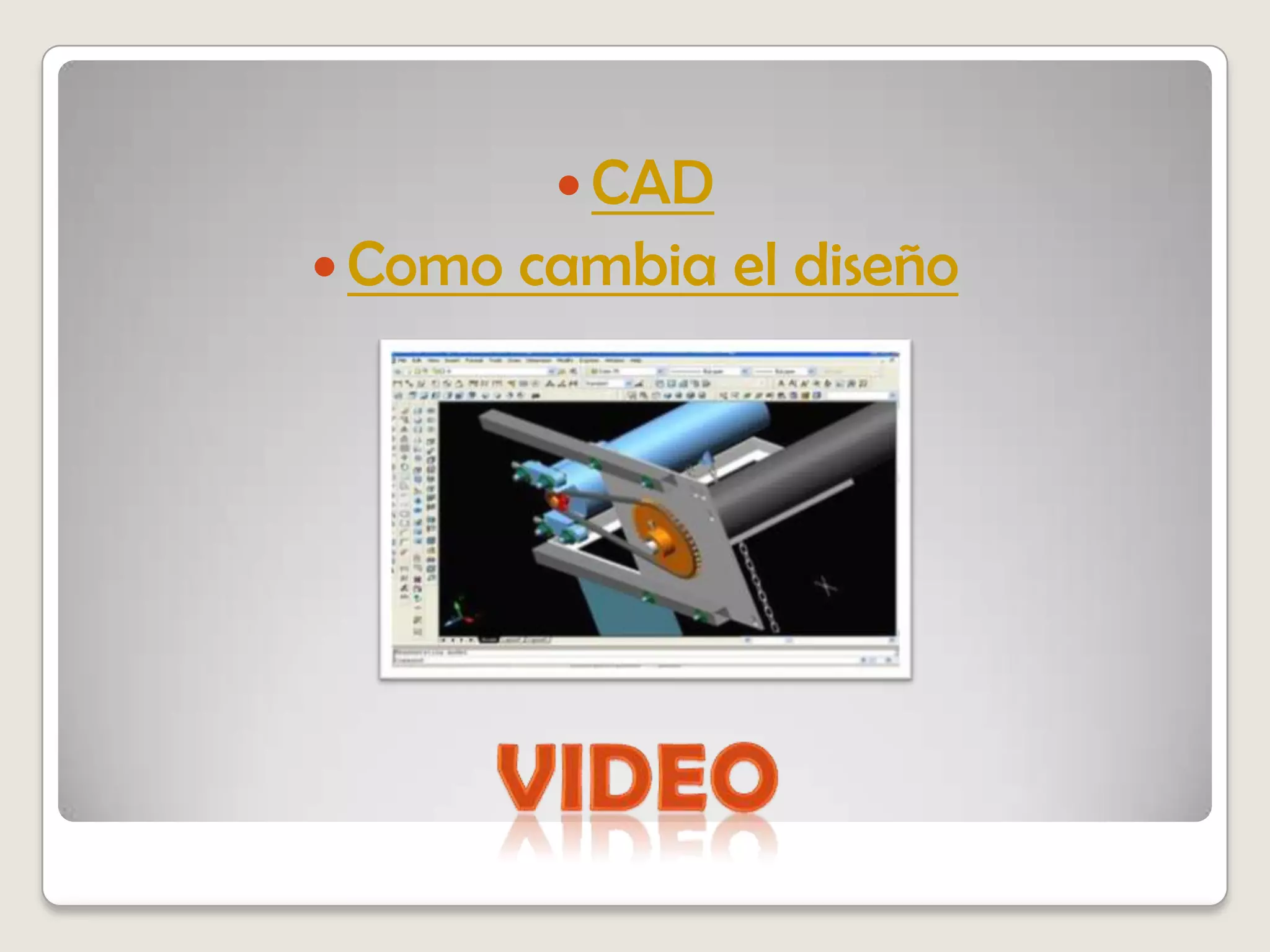VideoCADComo cambia el diseño