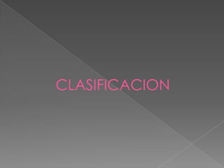 CLASIFICACION
 