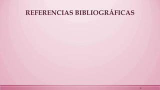 REFERENCIAS BIBLIOGRÁFICAS 
32  