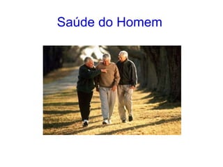 Saúde do Homem
 