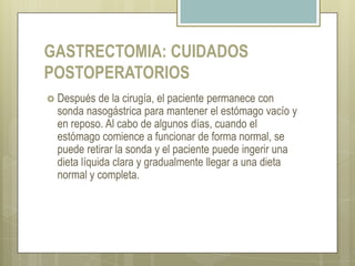CIRUGIAINDICACIONES:Manifestaciones clínicasPresencia de complicacionesTiene como objetivo reducir la secreción gástrica de forma permanenteGastrectomía subtotal, vagotomía, antrectomía, la gastrectomía total.
