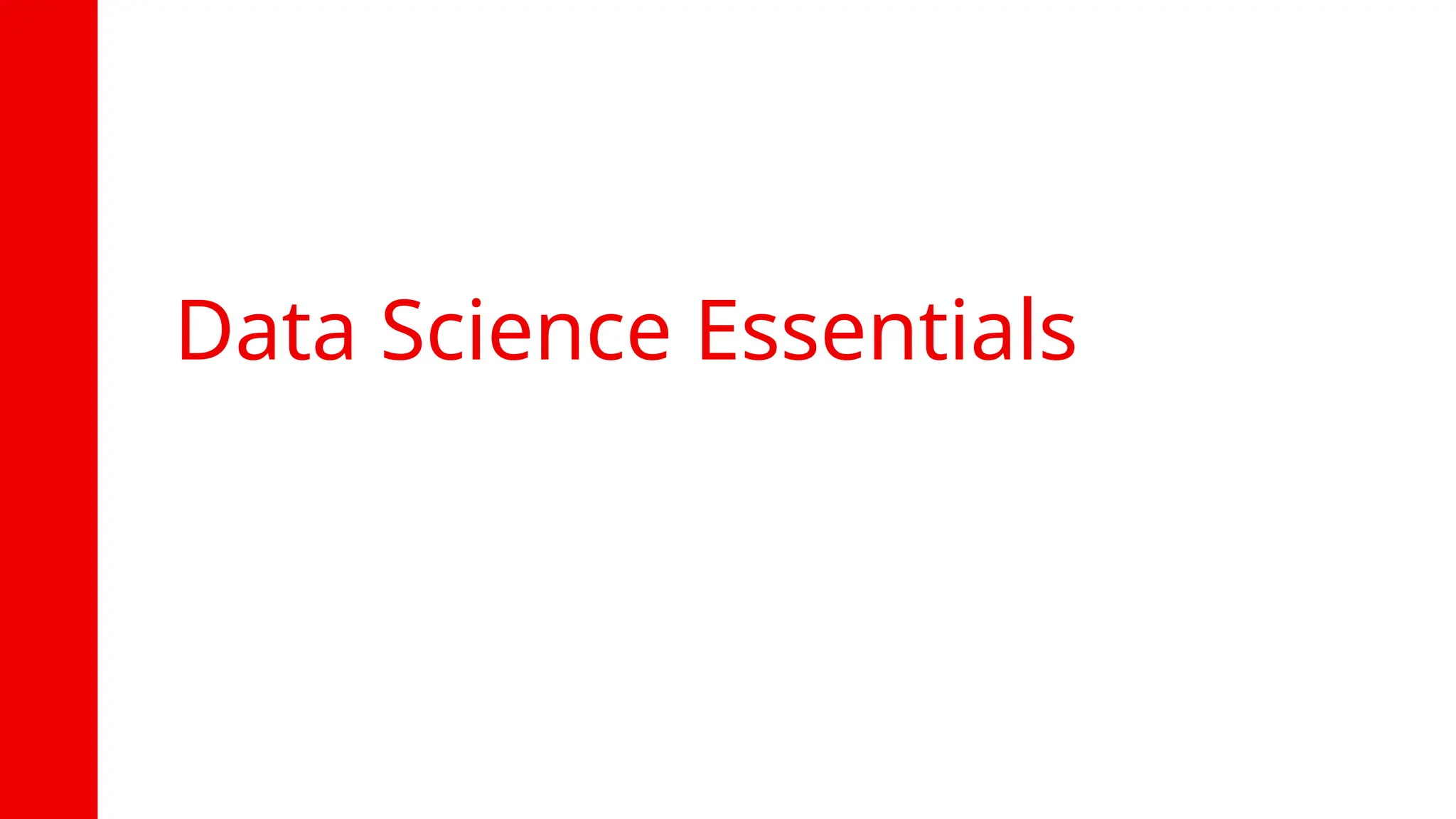 14
Data Science Essentials
 